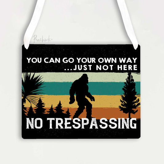 No Trespassing Funny Bigfoot Metal Yeti Sign