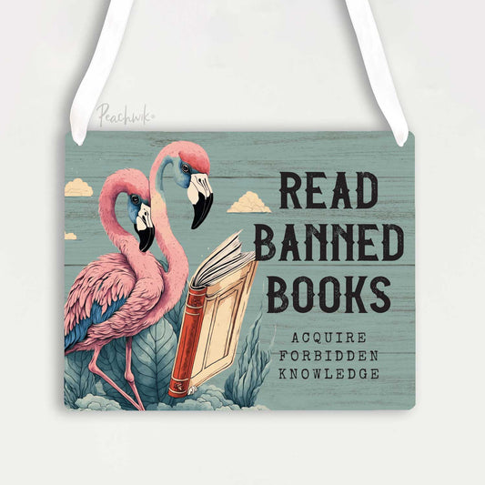 Read Banned Books Sign | Metal Library Sign | 2 Headed Flamingo Sign | Acquire Forbidden Knowledge Sign | Book Nerd Sign